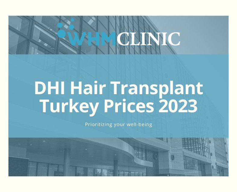 DHI Hair Transplant Turkey Prices 2023
