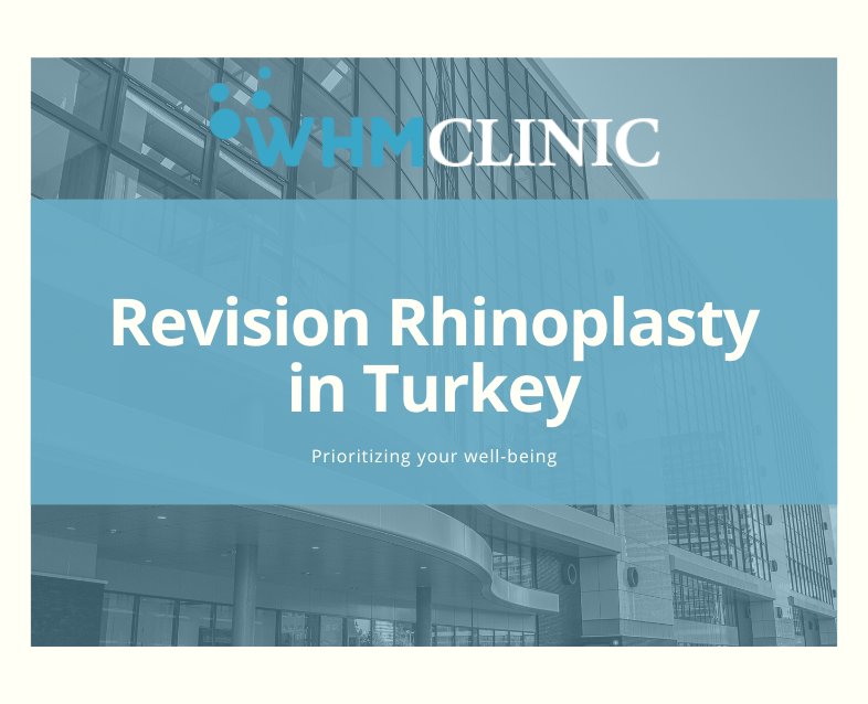 Revision Rhinoplasty in Turkey